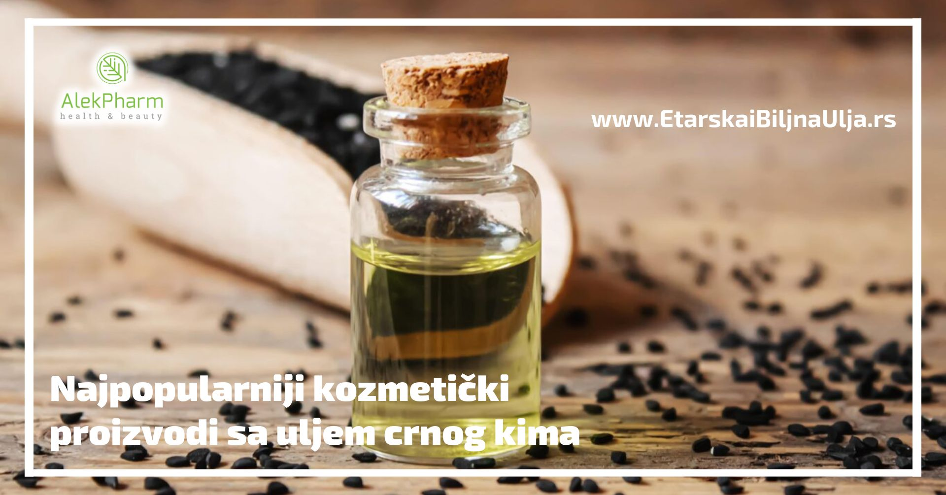 Najpopularniji kozmetički proizvodi sa uljem crnog kima